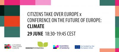 Citizens Take Over Europe x Conference on the Future of Europe 2.0